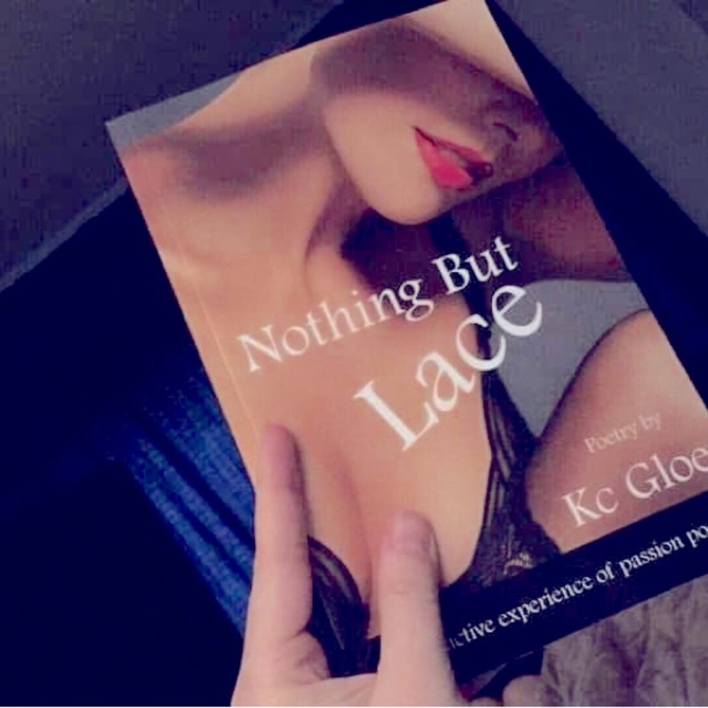 Nothing But Lace by Kc Gloer 44 poems